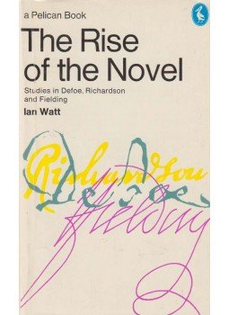 WATT, IAN - The Rise of the Novel WATT, IAN - The Rise of the Novel, Harmondsworth 1979 antikvár könyv