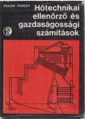 Zágon Pál (szerk),Peredy Sándor - Hőtechnikai ellenőrző és gazdasági számítások