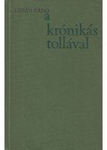 Urbán Ernő - A krónikás tollával