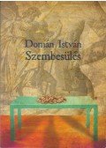 Domán István - Szembesülés