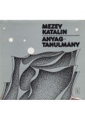 Mezey Katalin - Anyagtanulmány