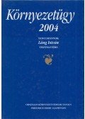 Bulla Miklós (szerk.),Kerekes Sándor (szerk.) - Környezetügy 2004