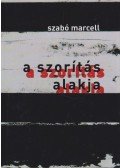 Szabó Marcell - A szorítás alakja
