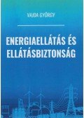 Vajda György - Energiaellátás és ellátásbiztonság