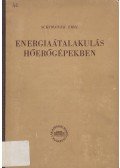 Schimanek Emil - Energiaátalakulás hőerőgépekben