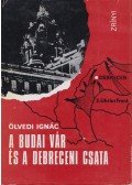 Dr. Ölvedi Ignác - A budai vár és a debreceni csata (dedikált)