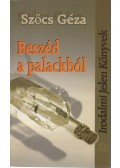 Szőcs Géza - Beszéd a palackból (dedikált)