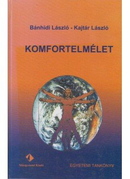 Bánhidi László, Kajtár László - Komfortelmélet Bánhidi László, Kajtár László - Komfortelmélet, Budapest 2000 antikvár könyv
