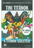 Wolfman, Marv,Pérez, George - Tini titánok - A titánok születése