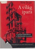 Aba Iván - A világ ipara