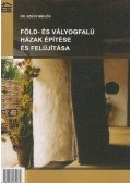 Dr. Szűcs Miklós - Föld- és vályogfalú házak építése és felújítása