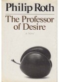 Philip Roth - The Professor of Desire
