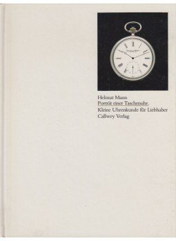 Helmut Mann - Porträt einer Taschenuhr Helmut Mann - Porträt einer Taschenuhr, München 1984 antikvár könyv