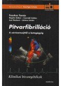 Fazekas Tamás,Bogáts Gábor,Csanádi Zoltán,Jost Norbert,Lőrincz István - Pitvarfibrilláció (dedikált)