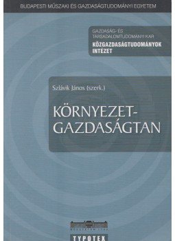 Szlávik János (szerk.) - Környezetgazdaságtan Szlávik János (szerk.) - Környezetgazdaságtan, Budapest 2007 antikvár könyv
