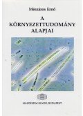 Mészáros Ernő - A környezettudomány alapjai