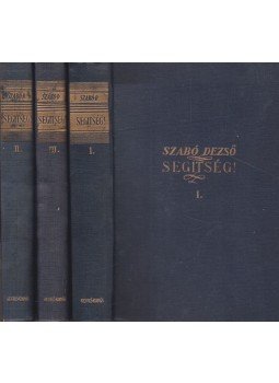 Szabó Dezső - Segítség! I-III. kötet Szabó Dezső - Segítség! I-III. kötet, Budapest 0 antikvár könyv