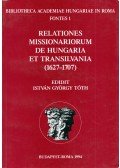 Tóth István György - Relationes missionariorum de Hungaria et Transilvania (1627-1707) (dedikált)