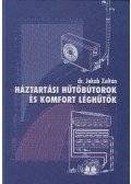 Dr. Jakab Zoltán - Háztartási hűtőbútorok és komfort léghűtők