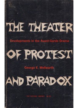 George E. Wellwarth - The Theater of Protest and Paradox George E. Wellwarth - The Theater of Protest and Paradox, New York 1964 antikvár könyv