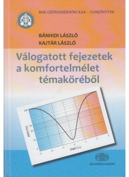 Bánhidi László, Kajtár László - Válogatott fejezetek a komfortelmélet témaköréből Bánhidi László, Kajtár László - Válogatott fejezetek a komfortelmélet témaköréből, Budapest 2017 antikvár könyv
