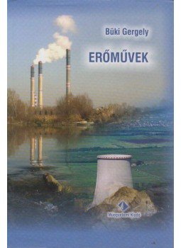 Büki Gergely - Erőművek (dedikált) Büki Gergely - Erőművek (dedikált), Budapest 2004 antikvár könyv