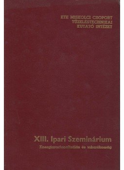 Palotás Árpád (szerk.), Novák József (szerk.), Nedea Ede (szerk.) - XIII. Ipari Szeminárium, Miskolc 1975 antikvár könyv