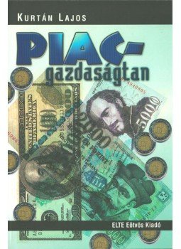 Kurtán Lajos - Piacgazdaságtan, Budapest 2001 antikvár könyv