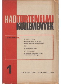Mucs Sándor - Hadtörténelmi közlemények XV. évfolyam 1968/1. szám, Budapest 1968 antikvár könyv