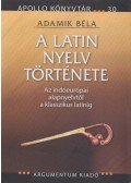 Adamik Béla - A latin nyelv története (dedikált)