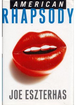 Eszterhas, Joe - American Rhapsody Eszterhas, Joe - American Rhapsody, New York 2000 antikvár könyv