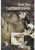 Boris Vian - Tajtékos napok