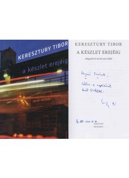 Keresztury Tibor - A készlet erejéig (Ungvári Tamásnak dedikált példány), Budapest 2012 antikvár könyv