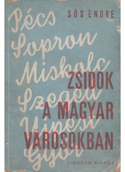 Sós Endre - Zsidók a magyar városokban, Budapest 0 antikvár könyv