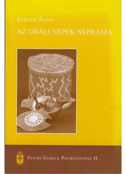 Kerezsi Ágnes - Az uráli népek néprajza, Piliscsaba 2009 antikvár könyv