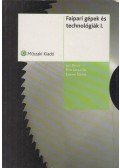 Lele Dezső,Dr. Petri László,Zsarnai Szilárd - Faipari gépek és technológiák I.