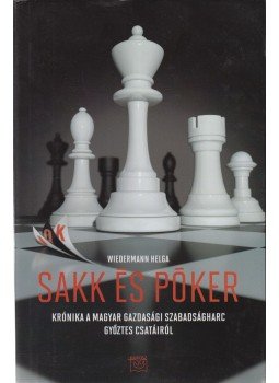 Wiedermann Helga - Sakk és Póker (Aláírt), Budapest 2014 antikvár könyv