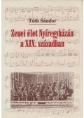 Tóth Sándor - Zenei élet Nyíregyházán a XIX. században
