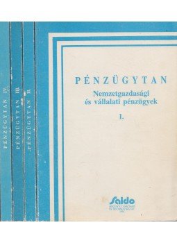 Baka Istvánné, Bánfi Tamás, Sulyok-Pap Márta - Pénzügytan I-IV Baka Istvánné, Bánfi Tamás, Sulyok-Pap Márta - Pénzügytan I-IV, 1994 antikvár könyv