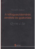 Horváth Gábor - A hőfogyasztásmérés elmélete és gyakorlata (dedikált)