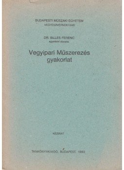Dr. Billes Ferenc - Vegyipari Műszeres gyakorlat, Budapest 1992 antikvár könyv
