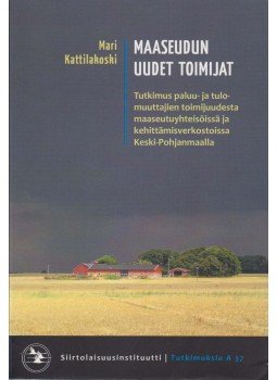 Mari Kattilakoski - Maaseudun uudet toimijat Mari Kattilakoski - Maaseudun uudet toimijat, Turku 2011 antikvár könyv