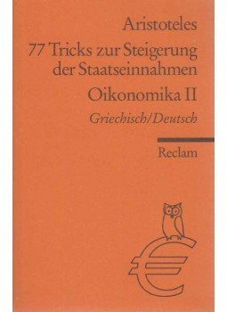 Aristoteles - 77 Tricks zur Steigerung der Staatseinnahmen - Oikonomika II Aristoteles - 77 Tricks zur Steigerung der Staatseinnahmen - Oikonomika II, Stuttgart 2006 antikvár könyv