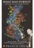 Francis Crick - What Mad Pursuit