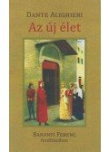 Dante Alighieri - Az új élet (fordító által dedikált)