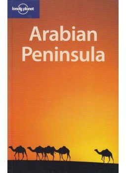Anthony Ham, Frances Linzee Gordon - Arabian Peninsula Anthony Ham, Frances Linzee Gordon - Arabian Peninsula, 2004 antikvár könyv