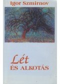 Szmirnov, I. - Lét és alkotás