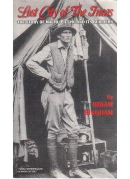 Hiram Bingham - Lost City of The Incas, Lima 2002 antikvár könyv