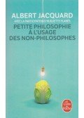 Albert Jacquard - Petite philosophie à l'usage des non-philosophes
