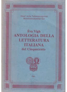 Vígh Éva - Antologia Della letterature Italiana del Cinquecento I.,  1991 antikvár könyv